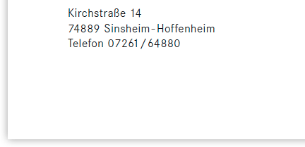 Kirchstra&szlig;e 14, 74889 Sinsheim-Hoffenheim, Telefon 07261/64880
